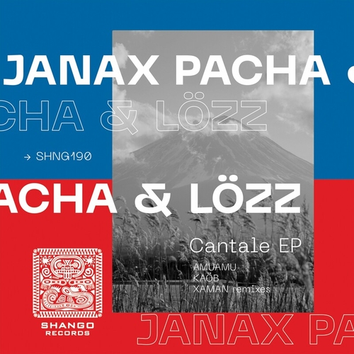 Janax Pacha & Luciano Lozz - Cantale EP [SHNG190]